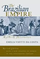 The Brazilian Empire - Emilia Viotti da Costa