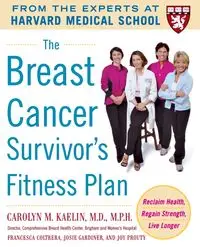 The Breast Cancer Survivor's Fitness Plan - Carolyn M. Kaelin