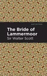 The Bride of Lammermoor - Scott Walter Sir