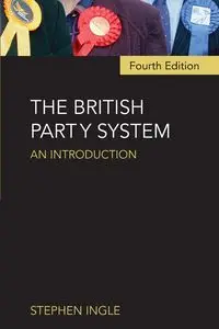 The British Party System - Stephen Ingle