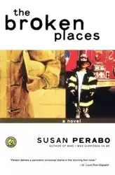 The Broken Places - Susan Perabo
