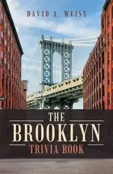 The Brooklyn Trivia Book - David Weiss