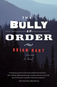 The Bully of Order - Brian Hart