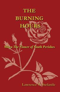 The Burning Hours - Stefanile Lawrence V.