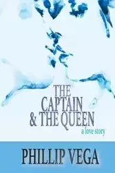 The Captain & the Queen - Phillip Vega