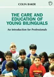 The Care and Education of Young Bilinguals - Colin Baker