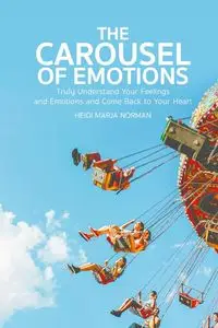 The Carousel of Emotions - Norman Heidi