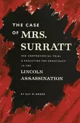 The Case of Mrs. Surratt - Guy Moore W