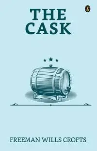 The Cask - Freeman Wills Crofts