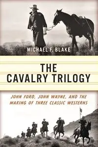 The Cavalry Trilogy - Blake Michael F.