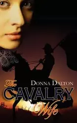 The Cavalry Wife - Dalton Donna