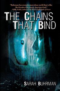 The Chains That Bind - Sarah Buhrman