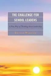 The Challenge for School Leaders - Ronald Warwick