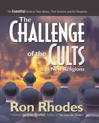 The Challenge of the Cults and New Religions - Ron Rhodes