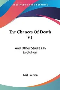 The Chances Of Death V1 - Karl Pearson