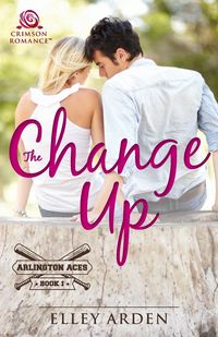 The Change Up - Arden Elley