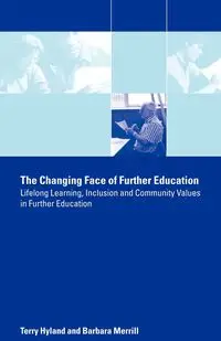 The Changing Face of Further Education - Terry Hyland