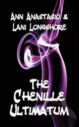 The Chenille Ultimatum - Lani Longshore