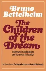 The Children of the Dream - Bruno Bettelheim