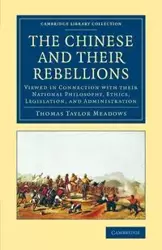 The Chinese and their Rebellions - Thomas Taylor Meadows