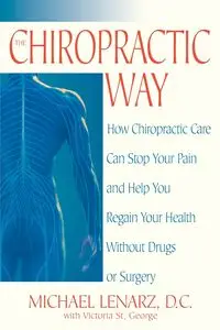 The Chiropractic Way - Michael Lenarz