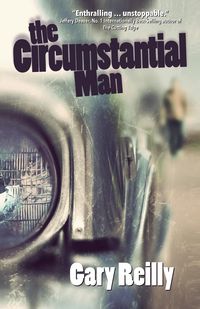 The Circumstantial Man - Gary Reilly