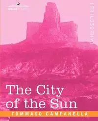 The City of the Sun - Tommaso Campanella