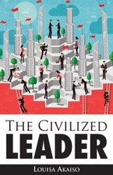 The Civilized Leader - Akaiso Dr. Louisa