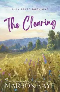 The Clearing - Kaye Marron