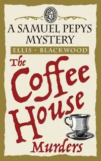 The Coffee House Murders - Ellis Blackwood