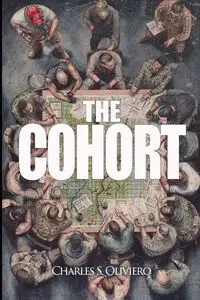 The Cohort - Charles S. Oliviero