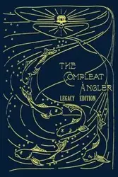 The Compleat Angler - Legacy Edition - Walton Isaak