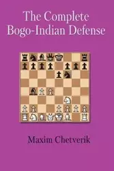 The Complete Bogo-Indian Defense - Maxim Chetverik