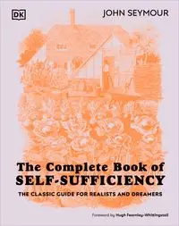 The Complete Book of Self-Sufficiency - Seymour John