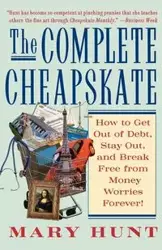 The Complete Cheapskate - Mary Hunt