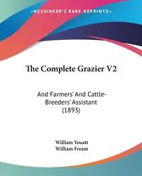 The Complete Grazier V2 - William Youatt