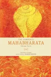 The Complete Mahabharata [4] Udyoga Parva - Kumar Jayashree