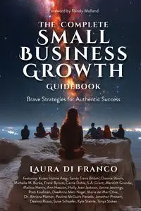 The Complete Small Business Growth Guidebook - Laura Di Franco