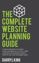 The Complete Website Planning Guide - Darryl King