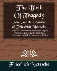 The Complete Works of Friedrich Nietzsche (New Edition) - Friedrich Nietzsche