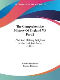 The Comprehensive History Of England V3 Part 2 - Charles Macfarlane