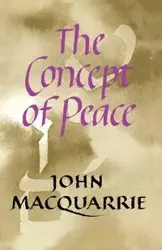 The Concept of Peace - John MacQuarrie