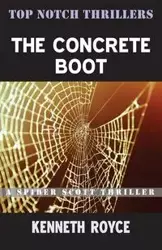 The Concrete Boot - Royce Kenneth