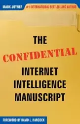 The Confidential Internet Intelligence Manuscript - Mark Joyner