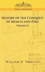 The Conquests of Mexico and Peru - William Prescott