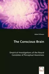 The Conscious Brain - Eriksson Johan