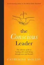 The Conscious Leader - Catherine Molloy