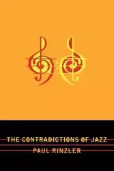 The Contradictions of Jazz - Paul Rinzler