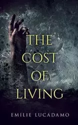 The Cost of Living - Emilie Lucadamo