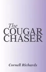 The Cougar Chaser - Cornell Richards